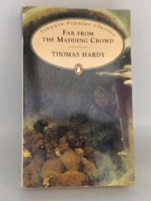 Far from the Madding Crowd - Thomas Hardy; 