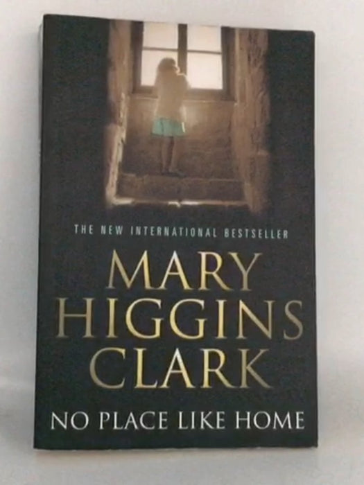 No Place Like Home - Mary Higgins Clark; 