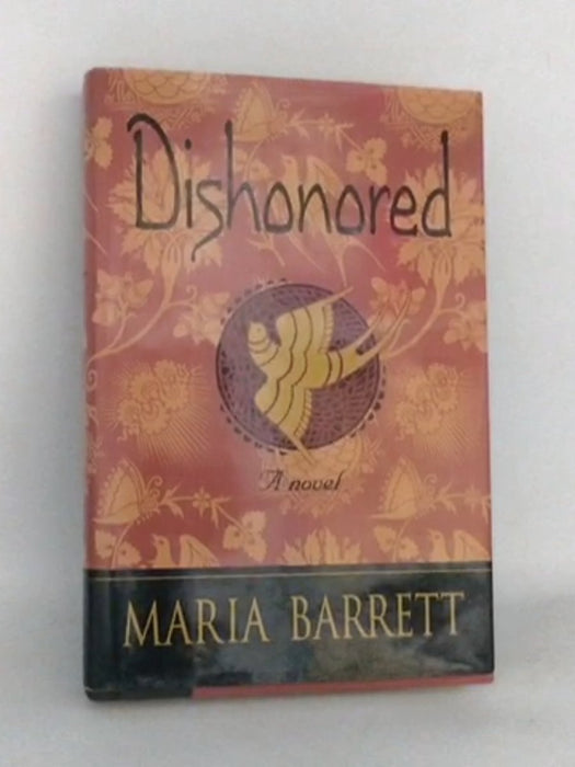 Dishonored- [Hardcover] - Maria Barrett; 