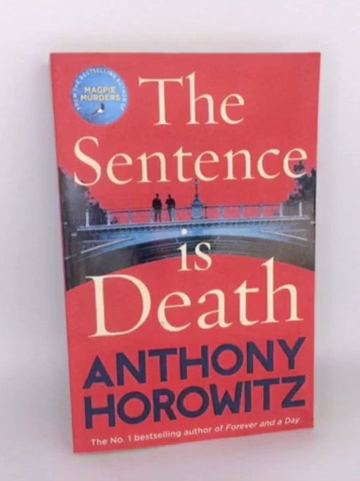 The Sentence is Death - Anthony Horowitz; 