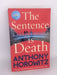 The Sentence is Death - Anthony Horowitz; 