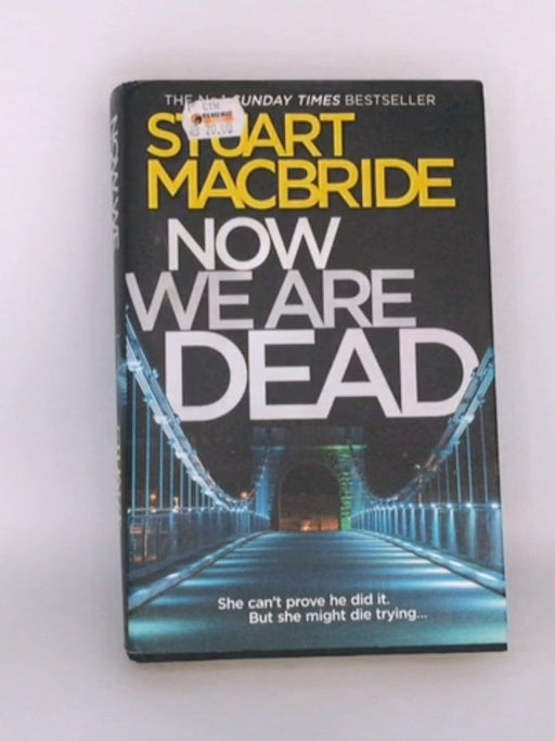 Now We Are Dead - Stuart MacBride