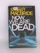 Now We Are Dead - Stuart MacBride