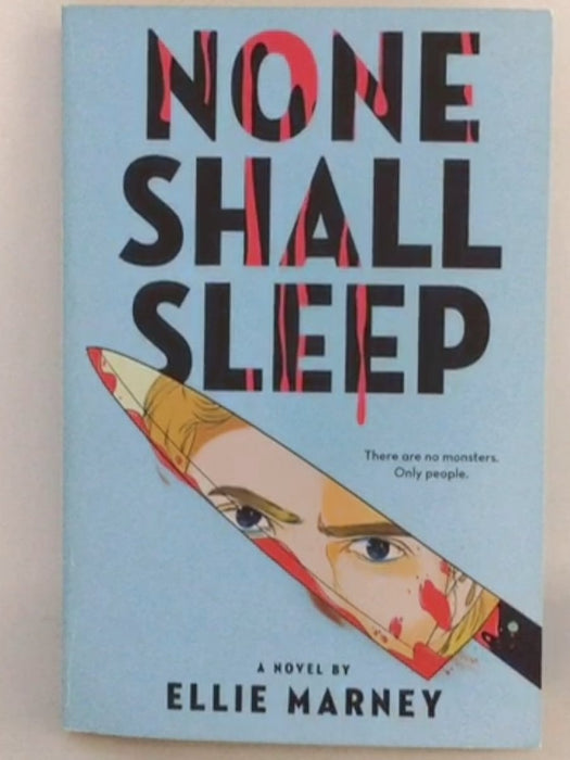 None Shall Sleep - Ellie Marney
