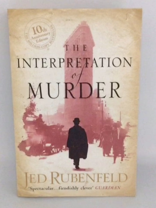 The Interpretation of Murder - Jed Rubenfeld;
