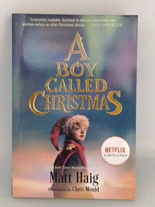 A Boy Called Christmas Movie Tie-In Edition - Matt Haig;