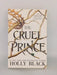The Cruel Prince - Holly Black; 