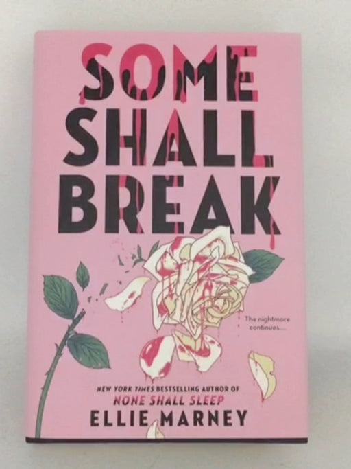 Some Shall Break - Ellie Marney; 