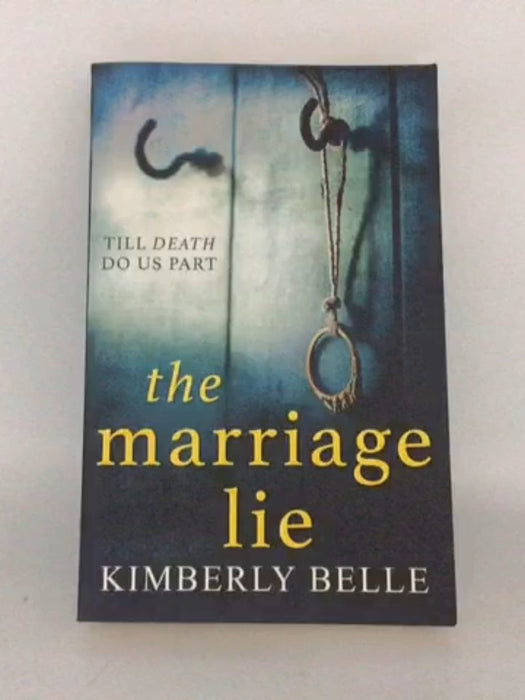 The Marriage Lie - Kimberly Belle; 