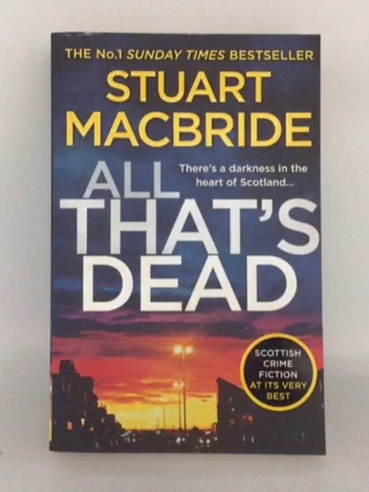 All That's Dead - Stuart MacBride; 