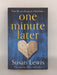 One Minute Later - Susan Lewis; 