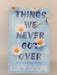 Things We Never Got Over - Lucy Score; 