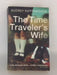 The Time Traveler's Wife - Audrey Niffenegger