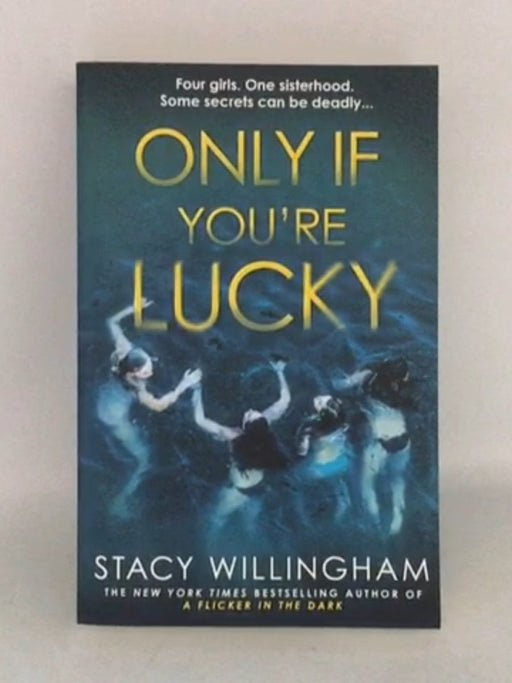 Only If You're Lucky - Stacy Willingham; 