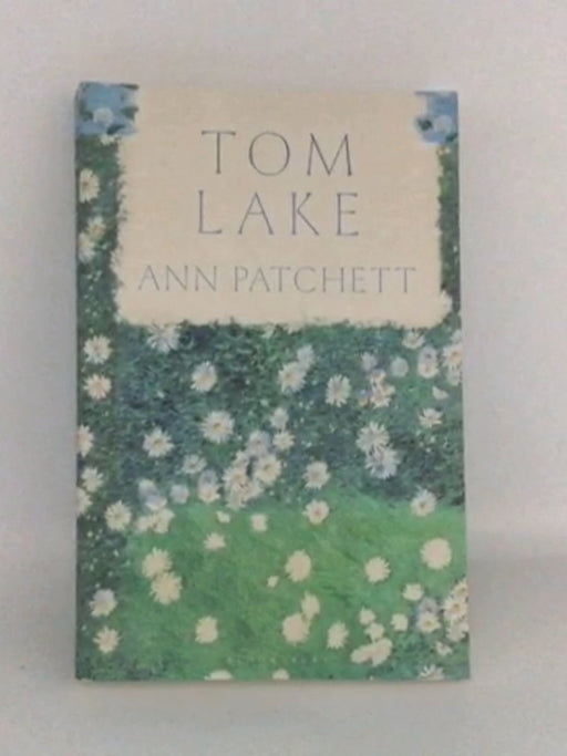 Tom Lake   - Ann Patchett;