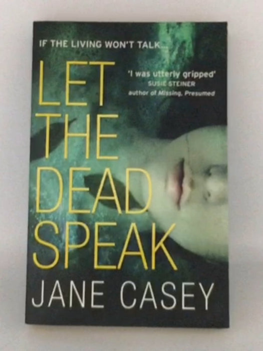 Let the Dead Speak - Jane Casey; 