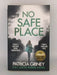 D.I. Lottie Parker #4 No Safe Place - Patricia Gibney; 