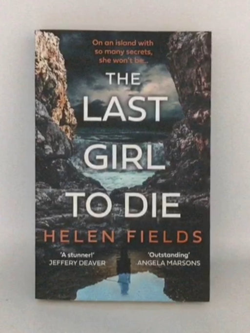The Last Girl to Die - Helen Fields; 
