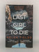 The Last Girl to Die - Helen Fields; 