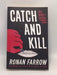 Catch and Kill: Lies, Spies, and a Conspiracy to Protect Predators   - Ronan Farrow