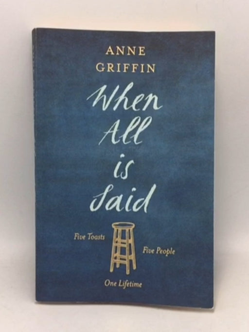 When All is Said   - Anne Griffin