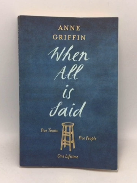 When All is Said   - Anne Griffin