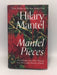 Mantel Pieces: Royal Bodies and Other Writing from the London Review of Books  - Hardcover - Hilary Mantel