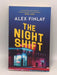 The Night Shift - Alex Finlay; 