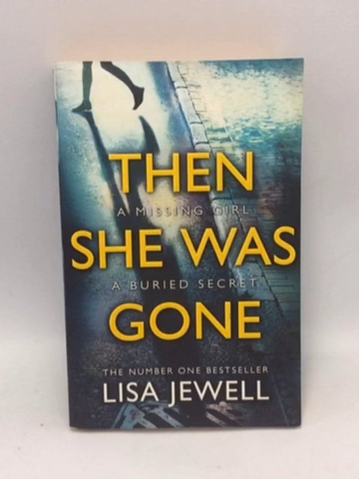 Then She Was Gone - Lisa Jewell; 