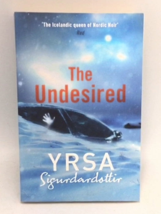 The Undesired - Yrsa Sigurdardottir; 