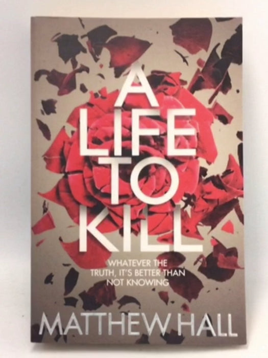A Life to Kill - Matthew Hall; M. R. Hall; 