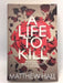 A Life to Kill - Matthew Hall; M. R. Hall; 
