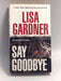 Say Goodbye: An FBI Profiler Novel - Lisa Gardner