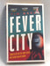 Fever City   - Tim Baker