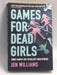 Games for Dead Girls  -  Jen Williams