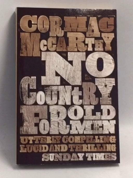 No Country for Old Men   - Cormac McCarthy