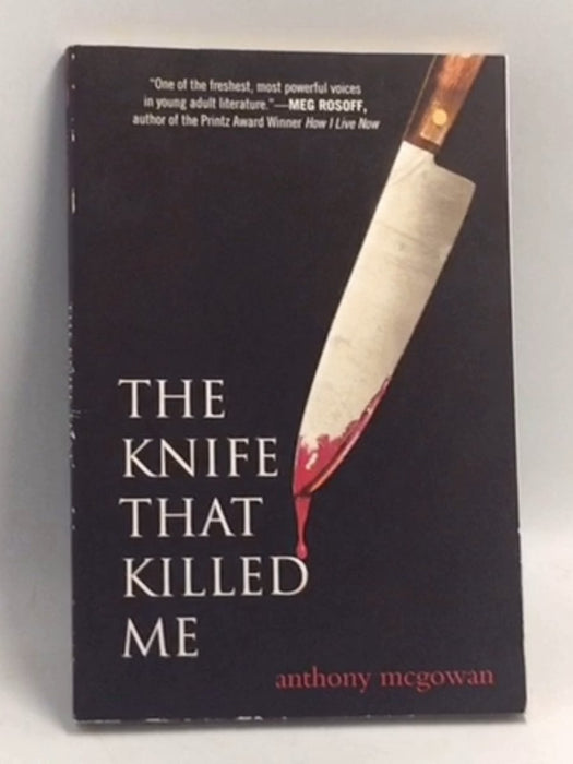 The Knife That Killed Me -  Anthony McGowan