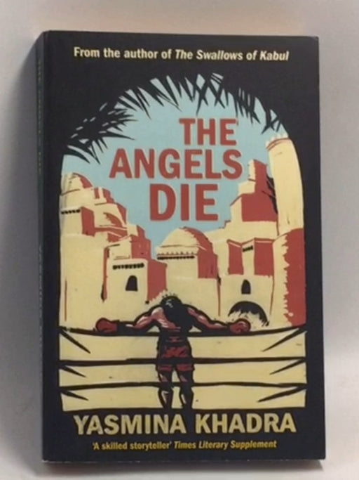 Angels Die   - Yasmina Khadra