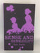Sense and Sensibility - Jane Austen;