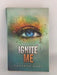 Ignite Me - Shatter Me #3 - Tahereh Mafi;