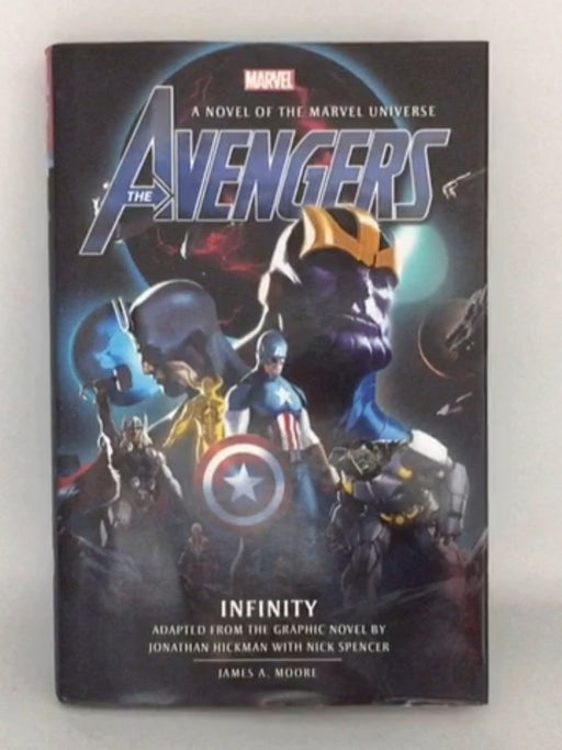Avengers: Infinity Prose Novel - Hardcover - James A. Moore;