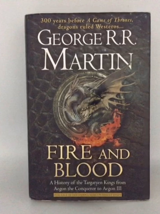 FIRE AND BLOOD - Hardcover - George R.R. Martin’s; George R.R. Martin’s; George R.R. Martin’s; 