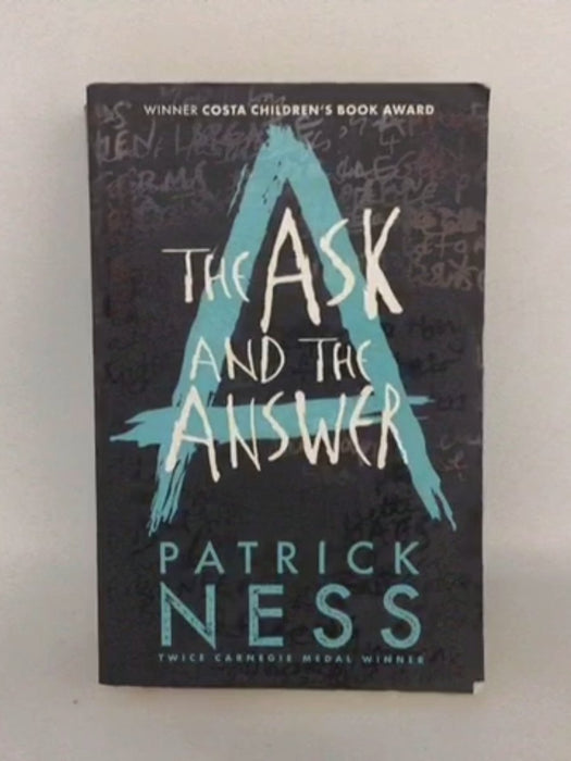 The Ask and the Answer - Patrick Ness; 