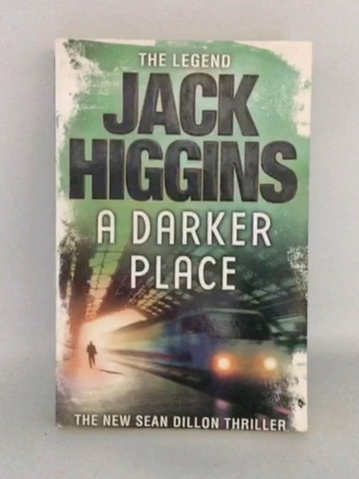 A Darker Place - Jack Higgins; 