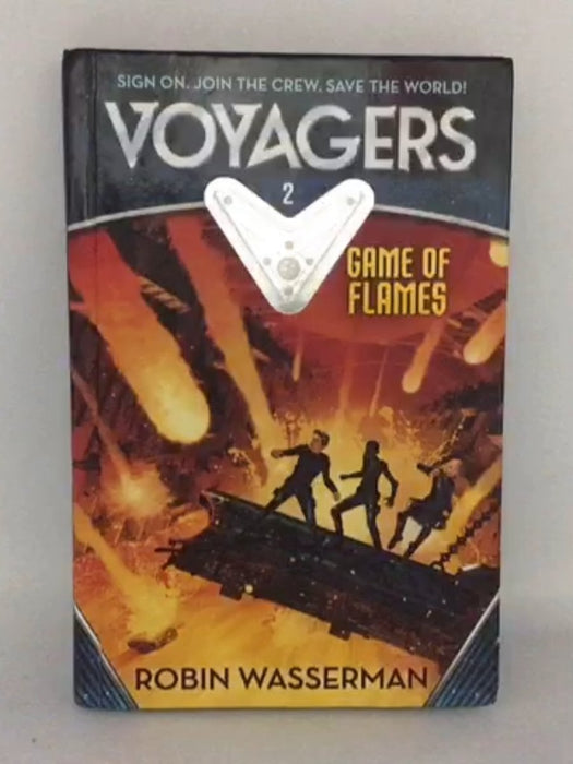 Voyagers: Game of Flames (Book 2) - Hardcover - Robin Wasserman; 