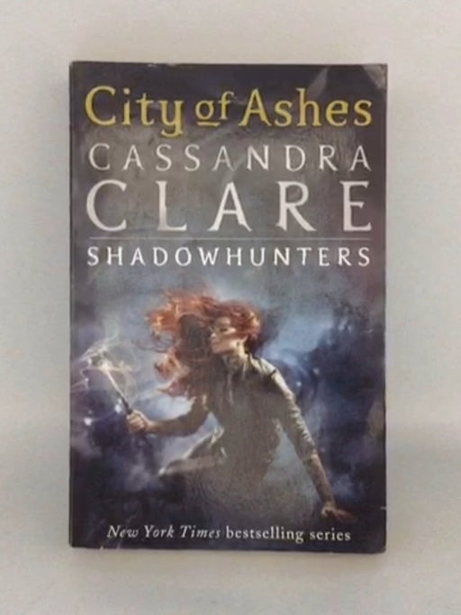 City of Ashes - The Mortal Instruments Book Two  - Cassandra Clare