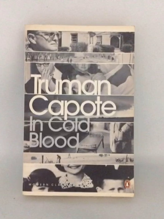 In Cold Blood : A True Account of a Multiple Murder and its Consequences - Truman Capote