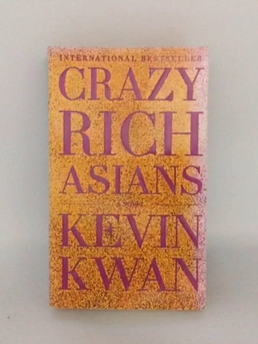 Crazy Rich Asians - Kevin Kwan