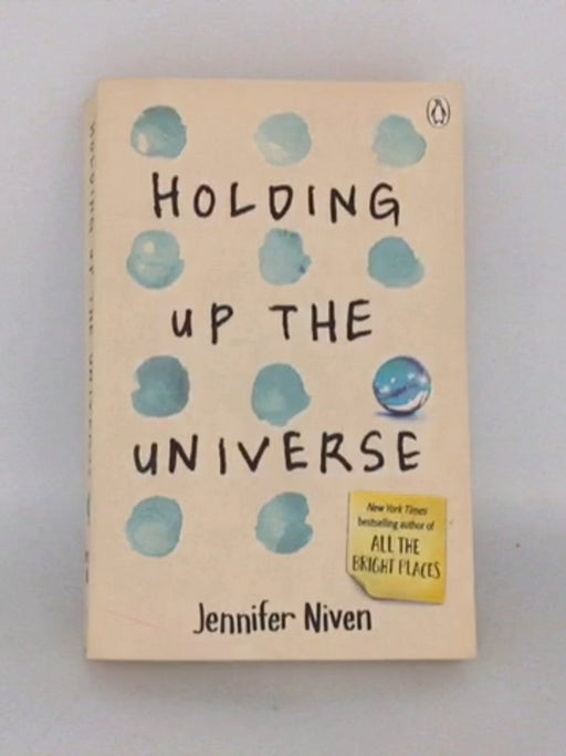 Holding Up the Universe - Jennifer Niven