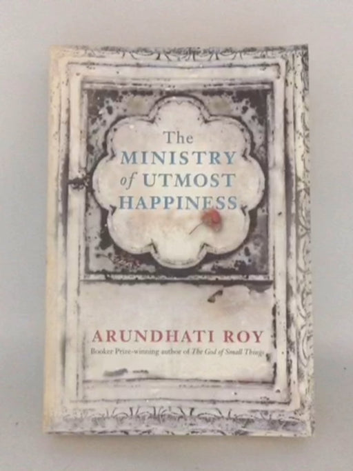 The Ministry of Utmost Happiness - Arundhati Roy; 